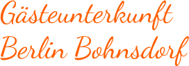 Gästeunterkunft Berlin Bohnsdorf